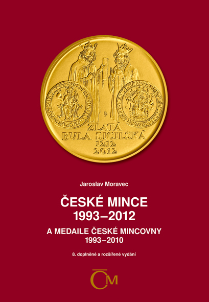 České mince 1993 – 2012 a medaile české mincovny 1993 – 2010