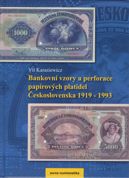 Karasiewicz – Bankovní vzory a perforace papírových platidel Československa 1919 – 1993